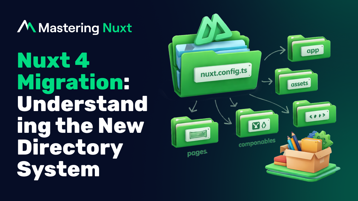 Nuxt 4 Migration: Understanding the New Directory System